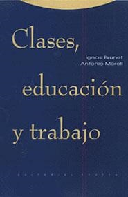 CLASES, EDUCACIÓN Y TRABAJO | 9788481642483 | BRUNET, IGNASI/MORELL, ANTONIO