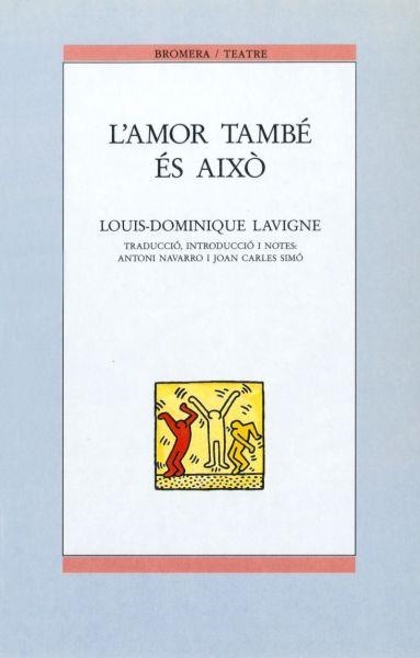 L´AMOR TAMBÉ ÉS AIXÒ | 9788476602034 | LOUIS-DOMINIQUE LAVIGNE