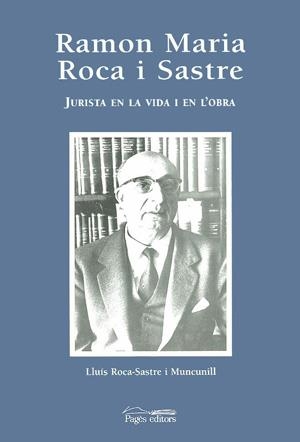 RAMON MARIA ROCA I SASTRE | 9788479355937 | ROCA-SASTRE MUNCUNILL, LLUÍS