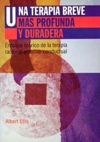 UNA TERAPIA BREVE MÁS PROFUNDA Y DURADERA | 9788449306419 | ALBERT ELLIS