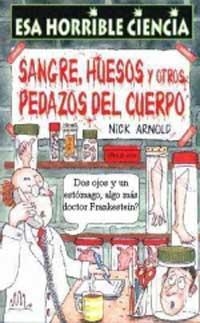 SANGRE, HUESOS Y OTROS PEDAZOS DEL CUERPO | 9788427220515 | ARNOLD, NICK