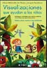 VISUALIZACIONES QUE AYUDAN A LOS NIÑOS | 9788478710270 | SERRABONA, JOAQUIN/WOLOSCHIN DE GLASER, LILIANA