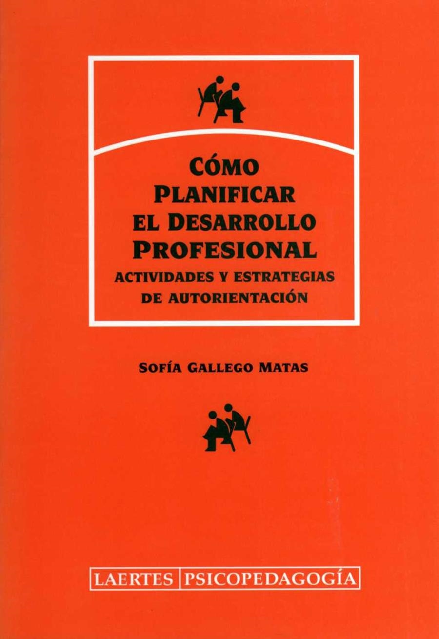 CÓMO PLANIFICAR EL DESARROLLO PROFESIONAL | 9788475844008 | GALLEGO MATAS, SOFÍA