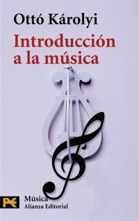 INTRODUCCIÓN A LA MÚSICA | 9788420635262 | KÁROLYI, OTTÓ