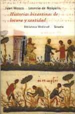 HISTORIAS BIZANTINAS DE LOCURA Y SANTIDAD | 9788478444786 | LEONCIO DE NEÁPOLIS,/JUAN MOSCO,