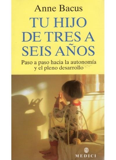 TU HIJO DE TRES A SEIS AÑOS | 9788489778177 | BACUS, ANNE