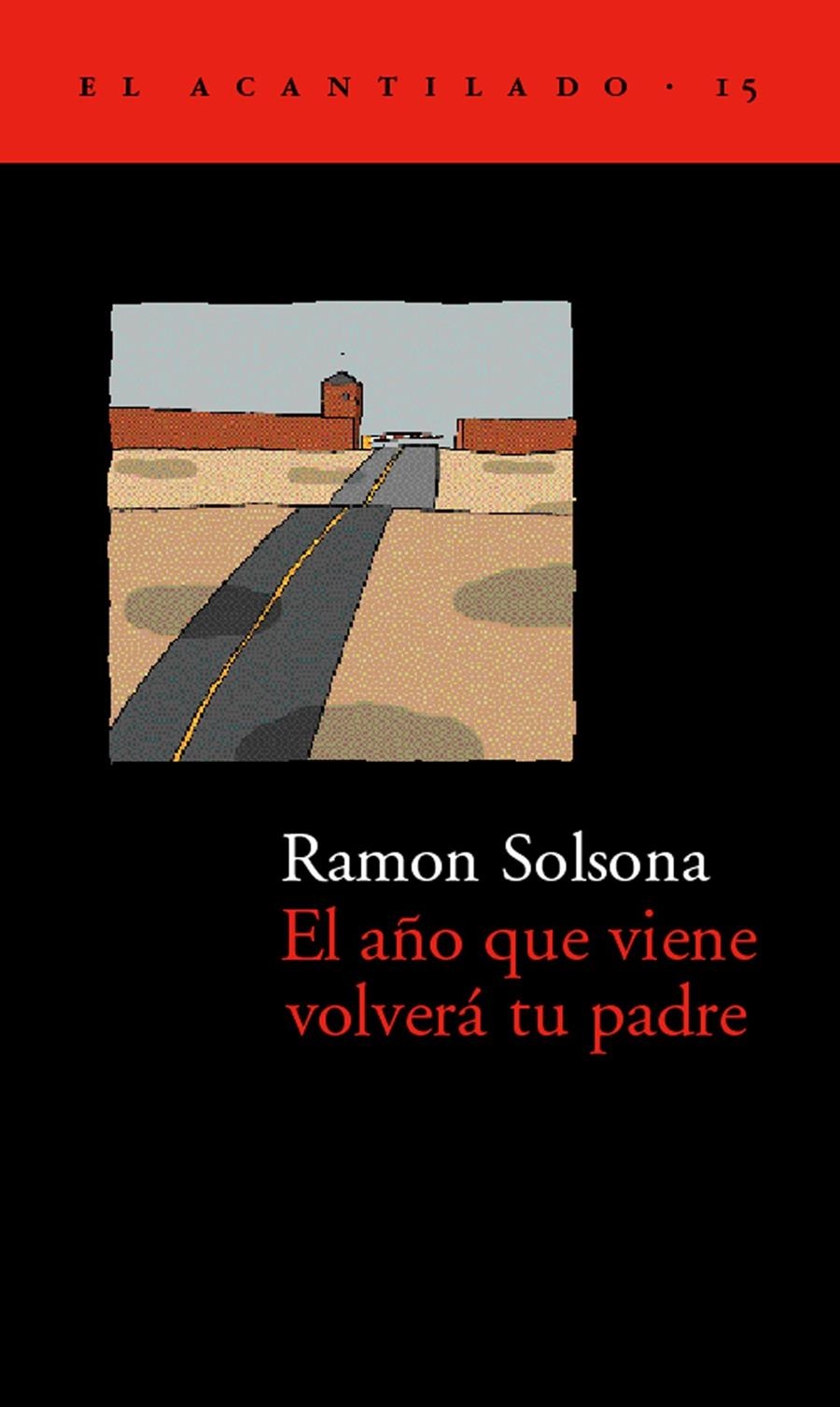 EL AÑO QUE VIENE VOLVERÁ TU PADRE | 9788495359070 | SOLSONA, RAMON