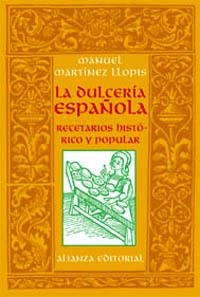 LA DULCERÍA ESPAÑOLA | 9788420642505 | MARTÍNEZ LLOPIS, MANUEL