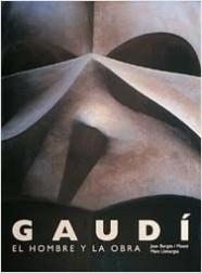 GAUDI. EL HOMBRE Y LA OBRA | 9788477825968 | JOAN BERGOS MASSO