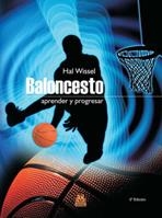 BALONCESTO. APRENDER Y PROGRESAR | 9788480192590 | WISSEL, HAL