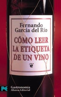 CÓMO LEER UNA ETIQUETA DE VINO | 9788420638713 | GARCÍA DEL RÍO, FERNANDO