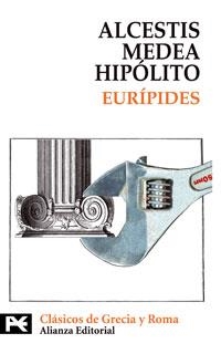 ALCESTIS. MEDEA. HIPÓLITO | 9788420636849 | EURÍPIDES