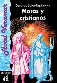 MOROS Y CRISTIANOS. SERIE HOTEL VERAMAR. LIBRO | 9788487099847 | SOLER-ESPIAUBA, DOLORES