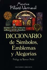 DICCIONARIO DE SIMBOLOS, EMBLEMAS Y ALEGORIAS | 9788477207191 | PILLARD-VERNEUIL, MAURICE