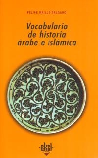 VOCABULARIO DE HISTORIA ÁRABE E ISLÁMICA | 9788446005872 | MAÍLLO SALGADO, FELIPE