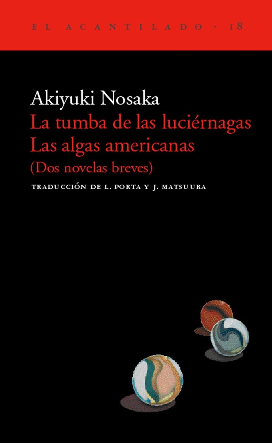 LA TUMBA DE LAS LUCIÉRNAGAS / LAS ALGAS AMERICANAS (DOS NOVELAS BREVES) | 9788495359063 | NOSAKA, AKIYUKI