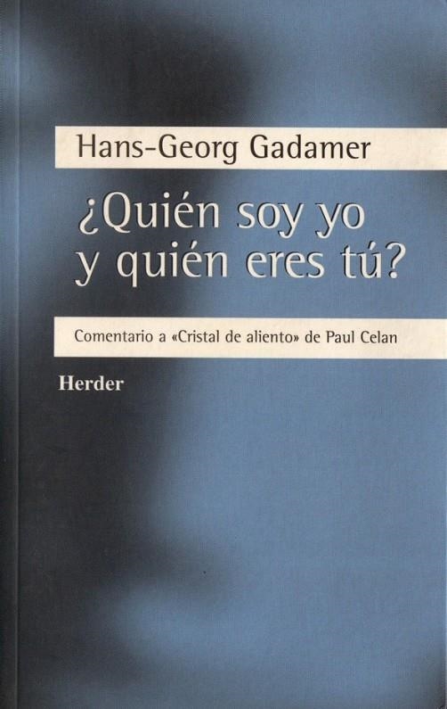 ¿QUIÉN SOY YO Y QUIÉN ERES TÚ? | 9788425421075 | GADAMER, HANS-GEORG