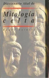 DICCIONARIO AKAL DE MITOLOGÍA CELTA | 9788446009368 | SAINERO, RAMÓN