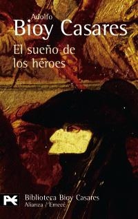 EL SUEÑO DE LOS HÉROES | 9788420638362 | BIOY CASARES, ADOLFO