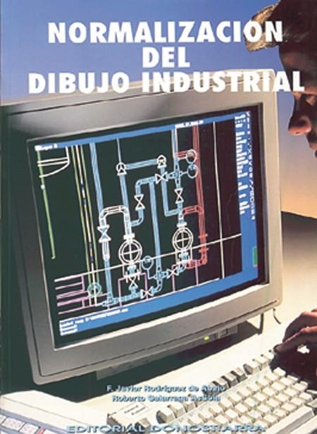 NORMALIZACIÓN DEL DIBUJO INDUSTRIAL. 129 NORMAS UNE DE DIBUJO. | 9788470631818 | RODRÍGUEZ DE ABAJO, FRANCISCO JAVIER/GALARRAGA ASTIBIA, ROBERTO