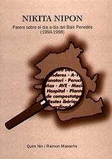 NIKITA NIPON. PARERS SOBRE EL DIA A DIA AL BAIX PENEDÈS (1994-1998) | 9788489890268 | QUIM NIN I RAIMON MASSACHS