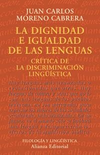 LA DIGNIDAD E IGUALDAD DE LAS LENGUAS | 9788420667447 | MORENO CABRERA, JUAN CARLOS