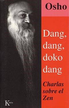 DANG, DANG, DOKO, DANG | 9788472454187 | OSHO