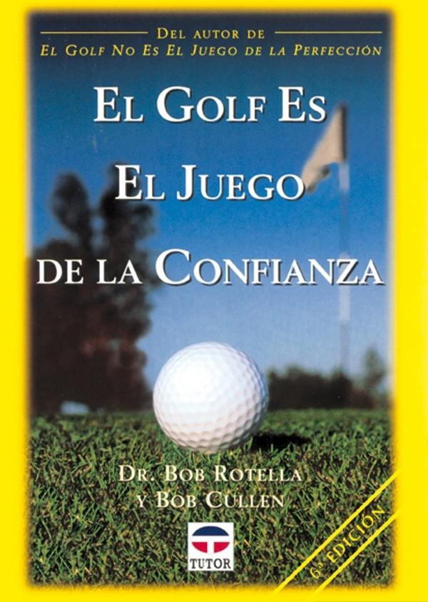 EL GOLF ES EL JUEGO DE LA CONFIANZA | 9788479022129 | ROTELLA, BOB/CULLEN, BOB