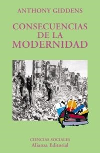 CONSECUENCIAS DE LA MODERNIDAD | 9788420629285 | GIDDENS, ANTHONY