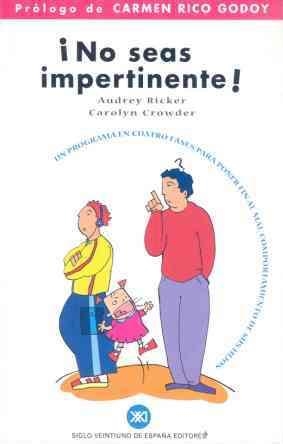 ¡NO SEAS IMPERTINENTE! | 9788432309922 | RICKER, AUDREY/CROWDER, CAROLYN