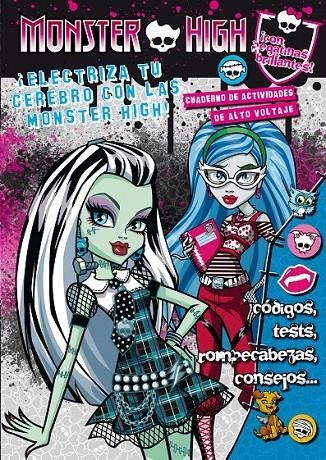 MONSTER HIGH. ELECTRIZA TU CEREBRO. CUADERNO DE ACTIVIDADES DE ALTO VOLTAJE | 9788420412900 | VARIOS AUTORES