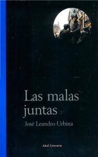 LA MALAS JUNTAS | 9788446014348 | URBINA, JOSÉ LEANDRO