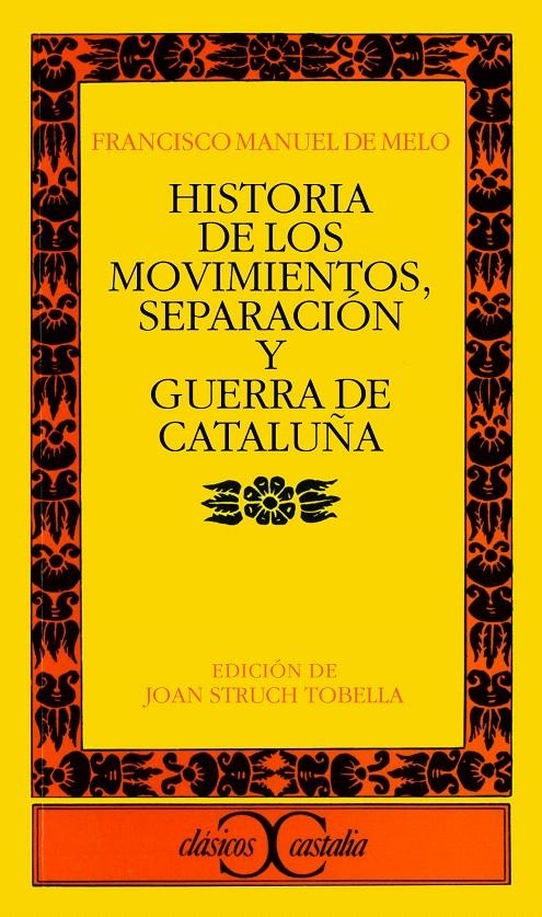 HISTORIA DE LOS MOVIMIENTOS, SEPARACIÓN Y GUERRA DE CATALUÑA. | 9788470397479 | MELO, FRANCISCO MANUEL DE