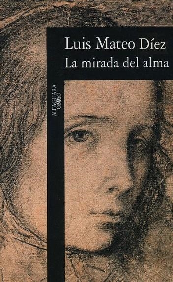 LA MIRADA DEL ALMA | 9788420482361 | DÍEZ, LUIS MATEO