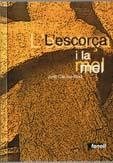 L'ESCORÇA I LA MEL | 9788493488482 | CARULLA-RUIZ, JORDI