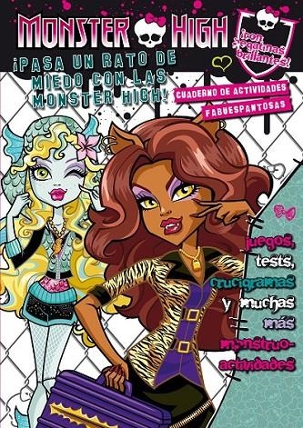 MONSTER HIGH. ¡PASA UN RATO DE MIEDO CON LAS MONSTER HIGH! CUADERNO DE ACTIVIDAD | 9788420412894 | VARIOS AUTORES