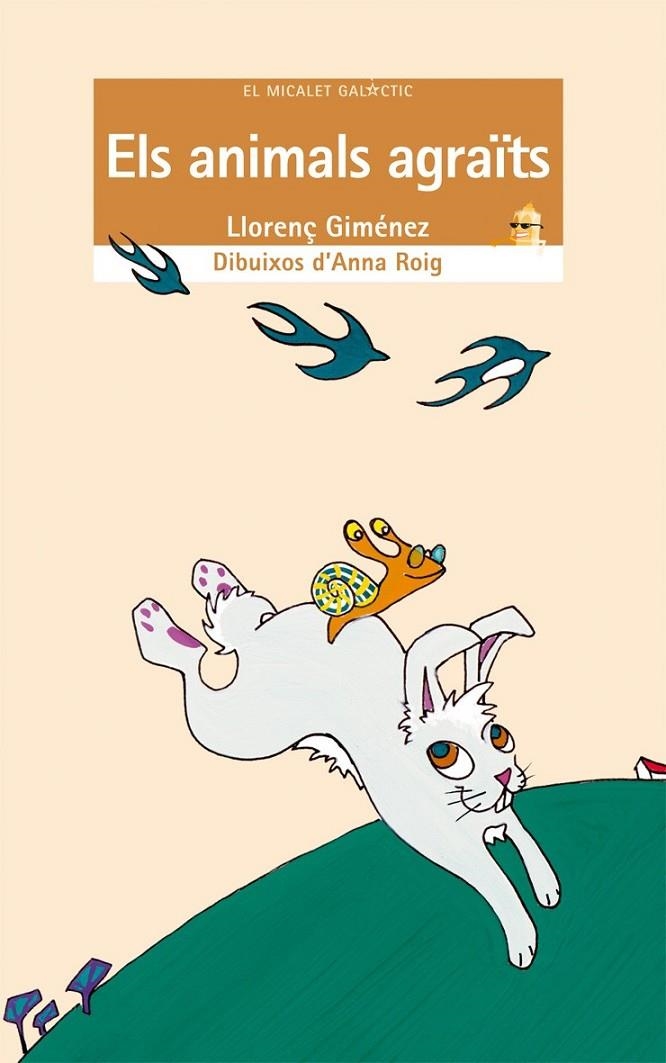 ELS ANIMALS AGRAÏTS | 9788476604526 | LLORENÇ GIMENEZ TARAZONA