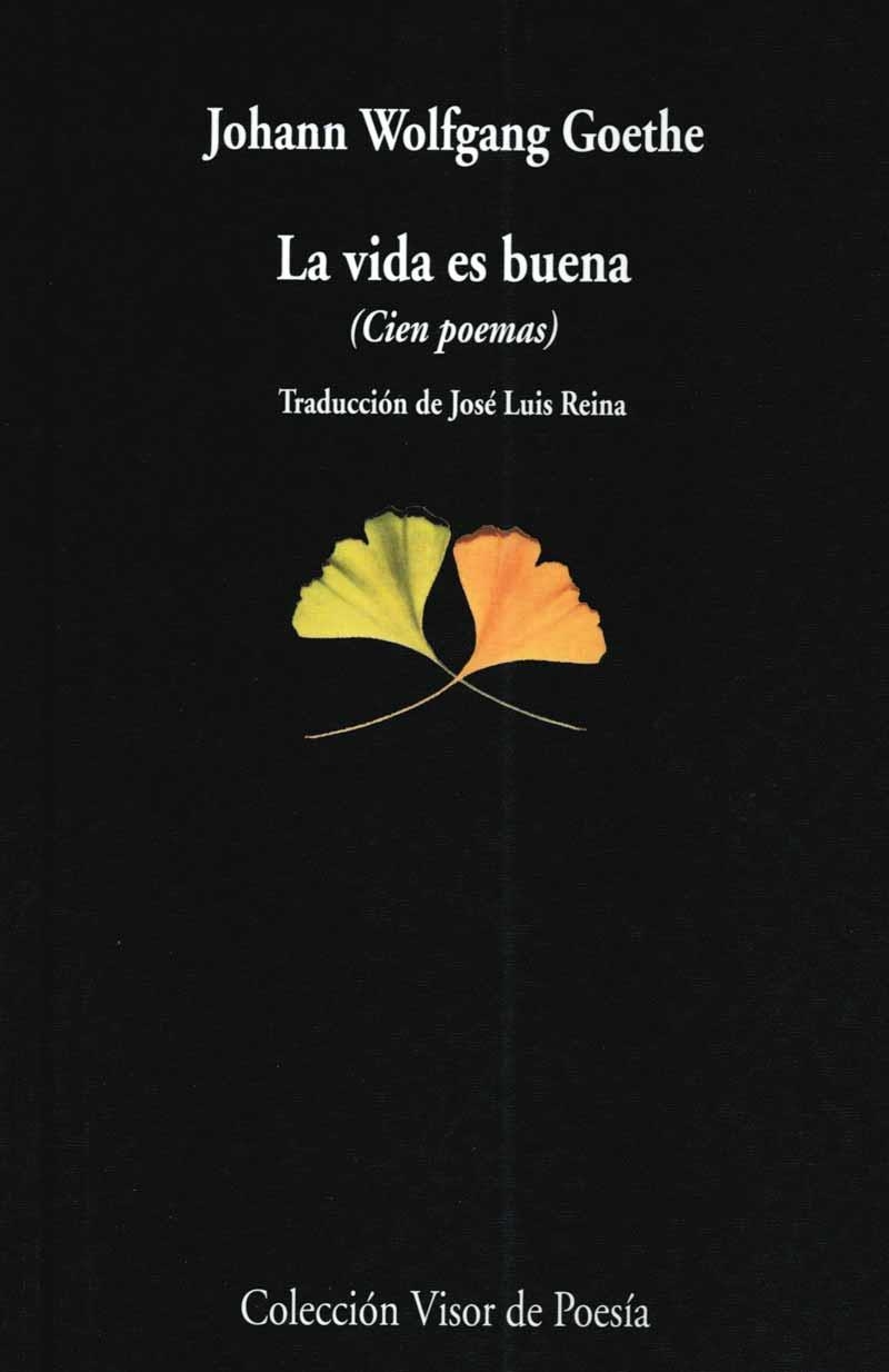 LA VIDA ES BUENA | 9788475224275 | GOETHE, JOHANN WOLFGANG VON