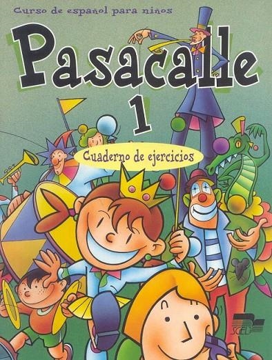 PASACALLE 1 CUADERNO | 9788471436030 | PISONERO, ISIDORO/SÁNCHEZ LOBATO, JESÚS/PINILLA, RAQUEL/SANTOS, ISABEL/EGUSKIZA, M.ª JOSÉ