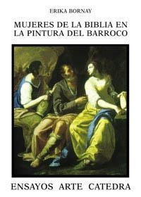 MUJERES DE LA BIBLIA EN LA PINTURA DEL BARROCO | 9788437616742 | BORNAY, ERIKA