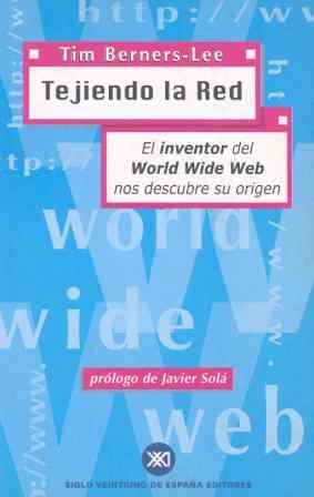 TEJIENDO LA RED | 9788432310409 | BERNERS-LEE, TIM/FISCHETTI, MARK