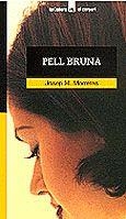 PELL BRUNA | 9788424682378 | MORRERES BOIX, JOSEP MARIA