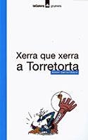 XERRA QUE XERRA A TORRETORTA | 9788424695095 | GARCIA I LLORCA, ANTONI