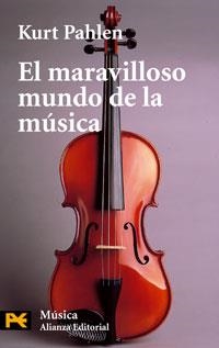 EL MARAVILLOSO MUNDO DE LA MÚSICA | 9788420635255 | PAHLEN, KURT