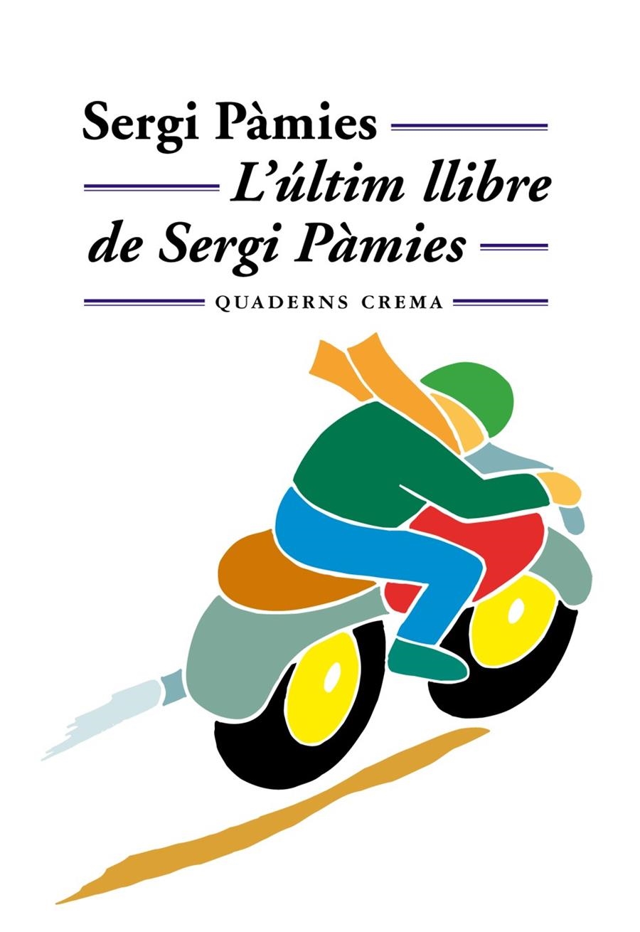 L?ÚLTIM LLIBRE DE SERGI PÀMIES | 9788477273097 | PÀMIES, SERGI