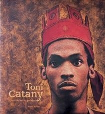 TONI CATANY. EL ARTISTA EN SU PARAÍSO | 9788477827344 | PIERRE BORHAN