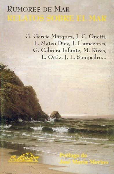 RUMORES DE MAR | 9788493124328 | CABRERA INFANTE, GUILLERMO/GARCÍA MÁRQUEZ, MIGUEL/LLAMAZARES, JULIO/ONETTI, JUAN CARLOS/ORTIZ, LOURD