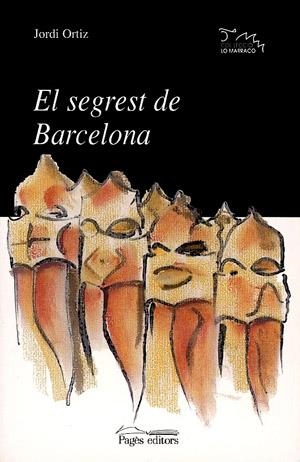 EL SEGREST DE BARCELONA | 9788479357207 | ORTIZ, JORDI