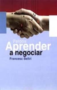 APRENDER A NEGOCIAR | 9788449308932 | FRANCESC BELTRI