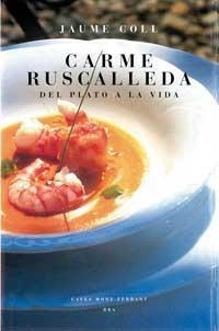 CARME RUSCALLEDA. DEL PLATO A LA VIDA | 9788479016692 | COLL, JAUME